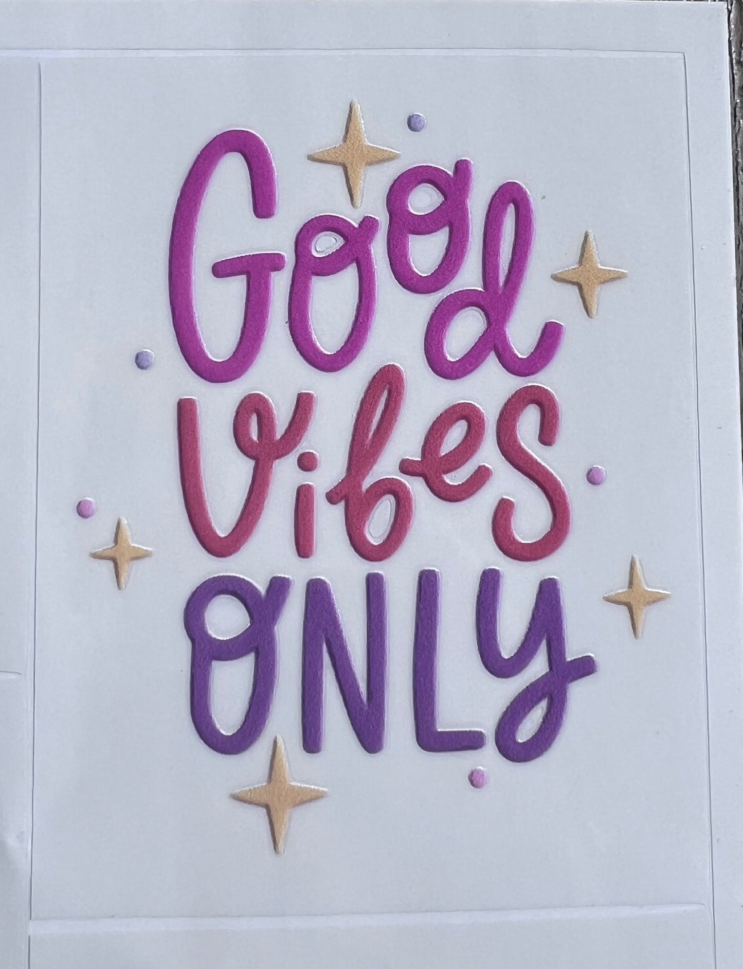 Good Vibes Only