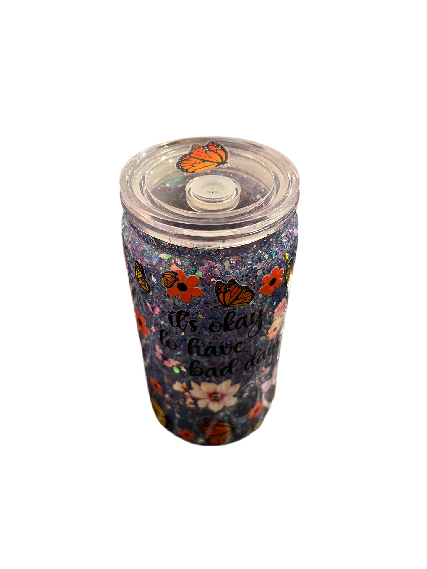 16oz It’s Okay To Have Bad Days With Flowers & Butterflies + Glow In The Dark