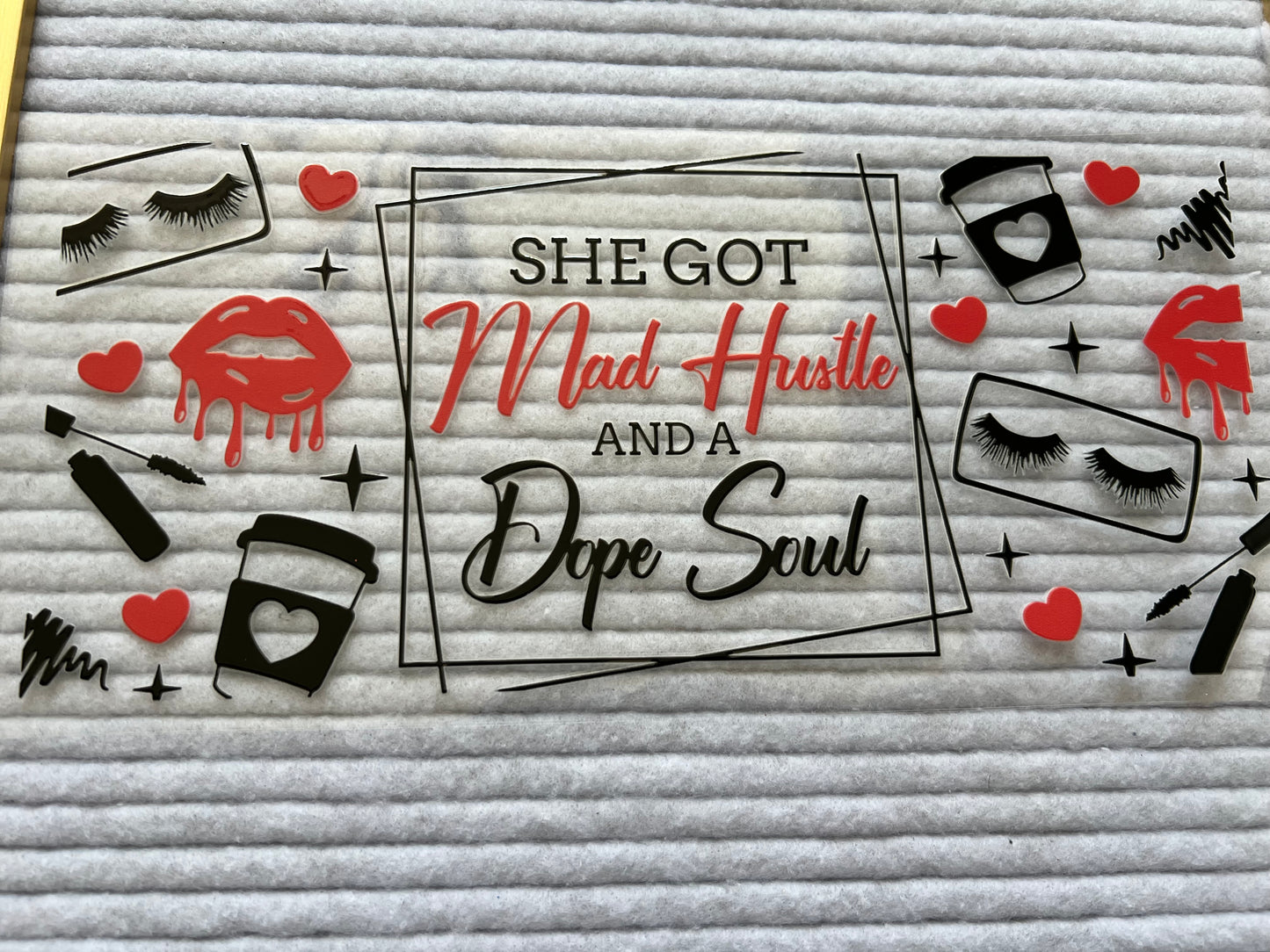 She Got Mad Hustle And A Dope Soul