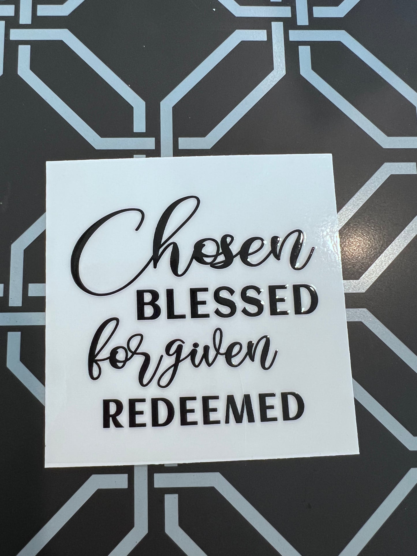 Chosen Blessed Forgiven Redeemed