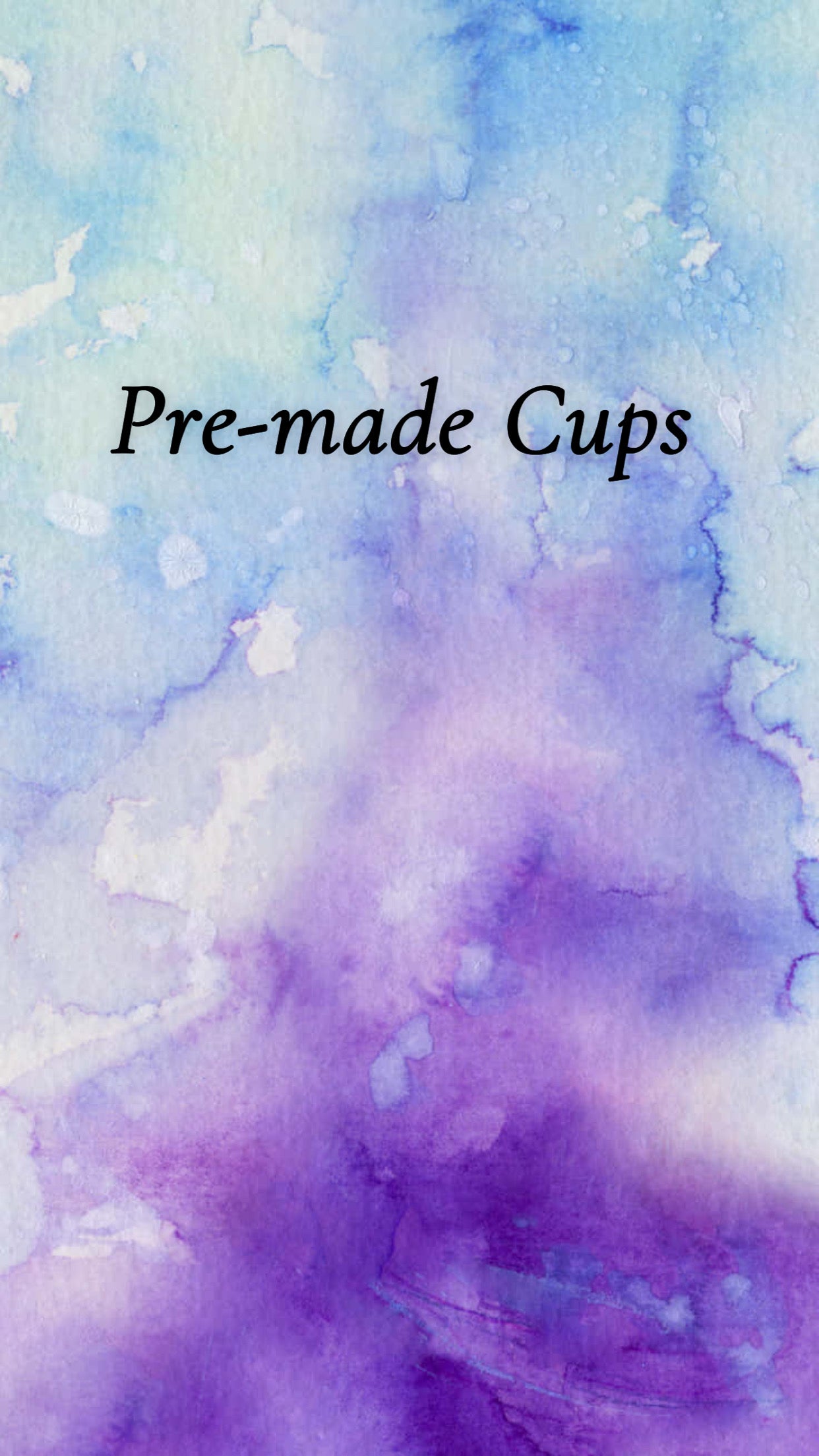 Pre-Made Cups