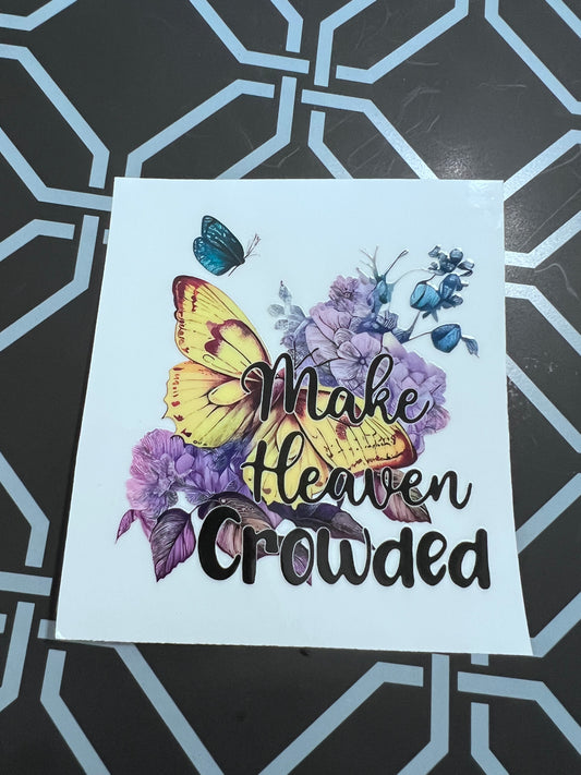 Make Heaven Crowded
