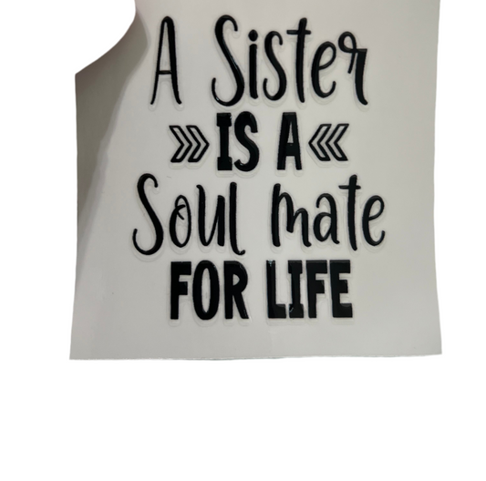 A Sister Is A Soul Mate For Life