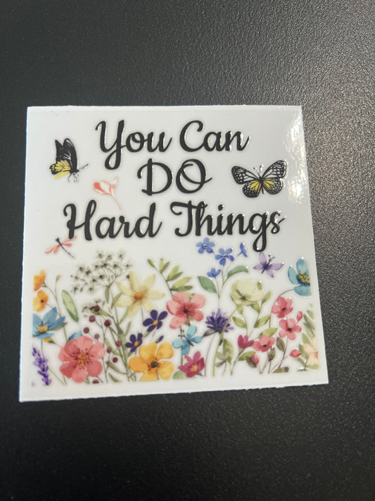 You Can Do Hard Things