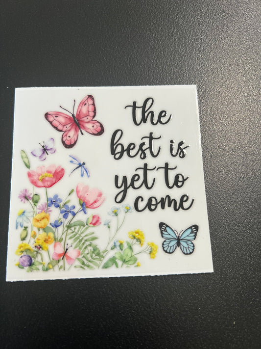 The Best Is Yet To Come #1