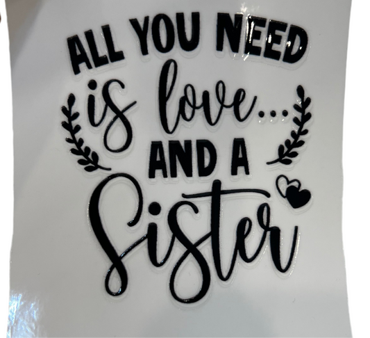 All You Need Is Love And A Sister
