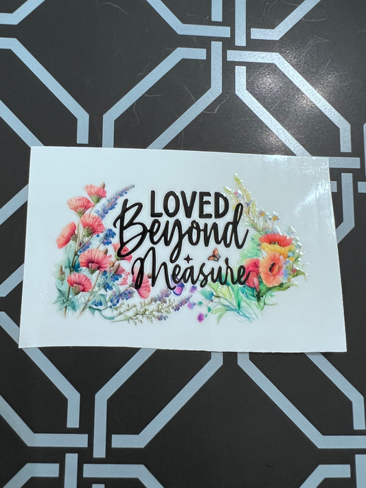 Loved Beyond Measure