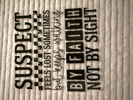 Suspect Feels Lost Sometimes But Keeps Walking By Faith, Not By Sight