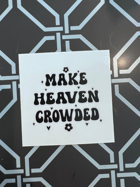 Make Heaven Crowded