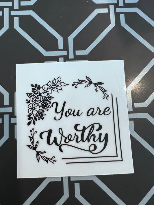 You Are Worthy